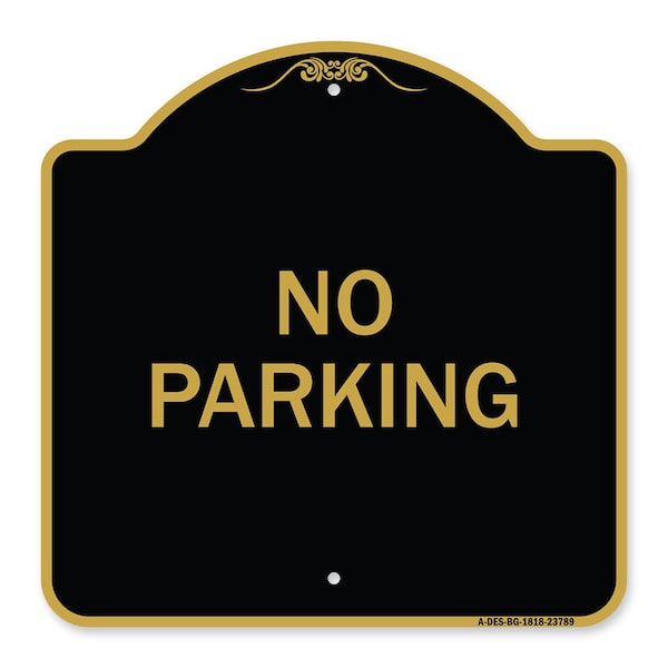 Signmission Designer Series Sign-No Parking 2, Black & Gold Aluminum Sign, 18" x 18", BG-1818-23789 A-DES-BG-1818-23789 - main